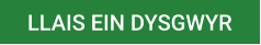 LLAIS EIN DYSGWYR