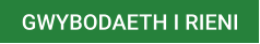 GWYBODAETH I RIENI